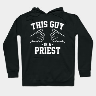 This guy is a priest Hoodie